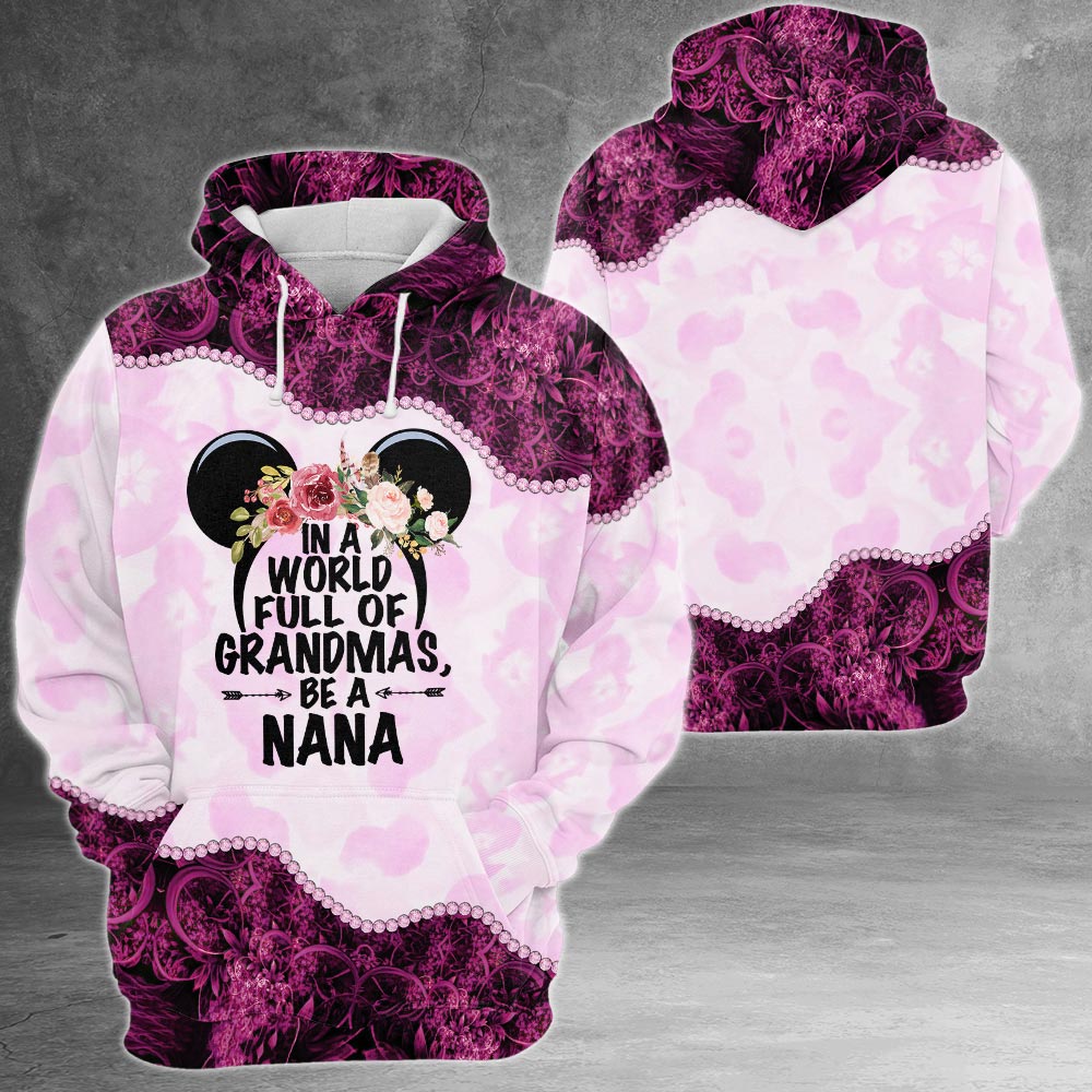 Personalized In A World Full Of Grandmas Be A Nana All Over Print Shirts For Nana GiGi, MiMi, Nickname Can Be Changed DO99