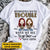 Apparently We’re Trouble When We Are Together Who New, Personalized Shirt for Friends, Sisters, Sistas, Hg98, Phts
