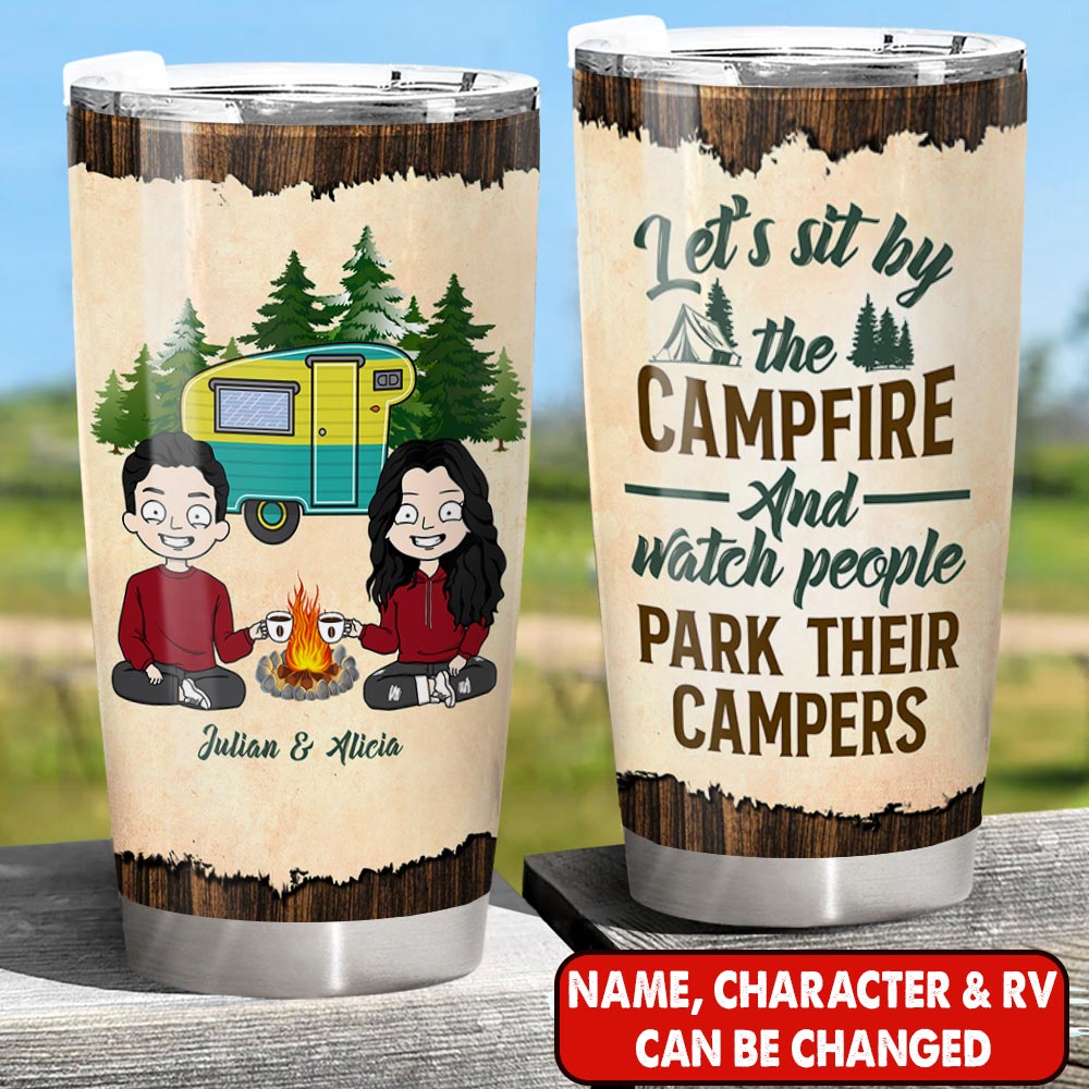 Personalized Couple Camping Tumbler, Let's Sit By The Campfire And Watch People Park Their Campers, M0402, PHTS