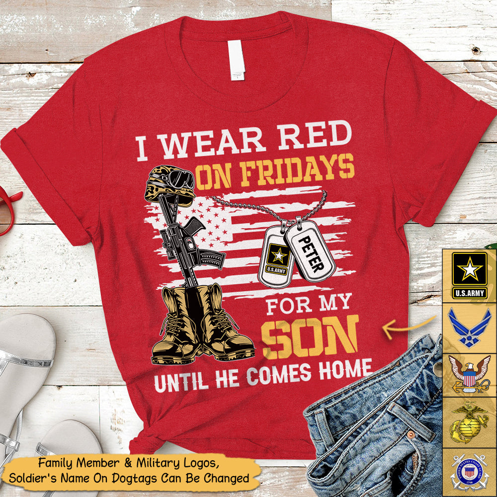 Personalized Family Member, Military Branch & Soldier's Name, I wear Red on fridays for my son until he comes home - K1702 - TRHN