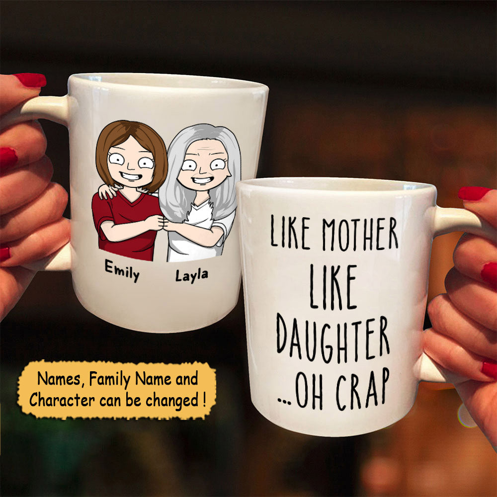 Personalized Mug For Your Beloved Ones, Like Father Like Daughter… Oh Crap,  Names & Characters can be changed, HG98, PHTS