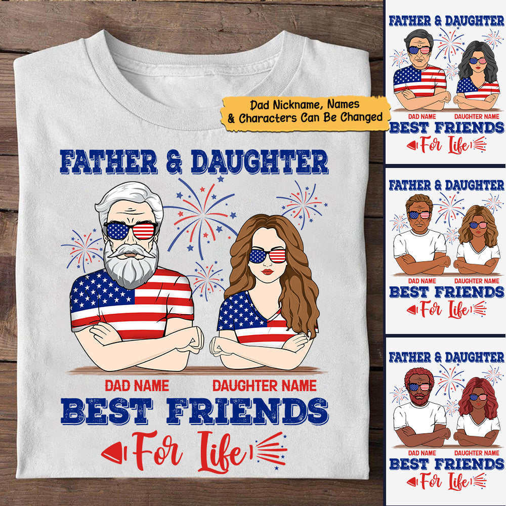 Father & Daughter Best Friends For Life, Funny Personalized T-Shirt For Dad And Daughter, Nickname, Name And Character Can Be Changed, TD98-366, TRHN