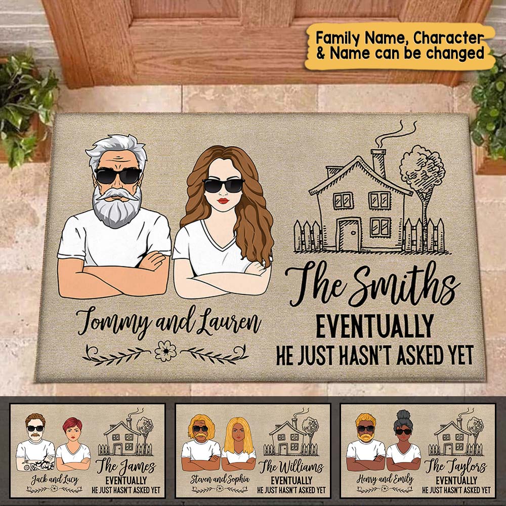 Eventually... He Just Hasn’t Asked Yet, Personalized Funny Doormat For Husband & Wife, Name, Family Name & Character Can Be Changed HG98 HUTS