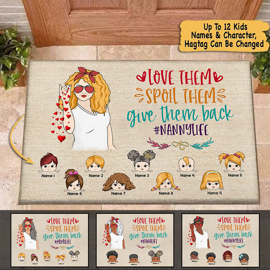 Love Them, Spoil Them, Give Them Back #Grandmalife, Funny Personalized Doormat For Grandma From Grandkids, Nickname, Names & Character Can Be Changed, Up To 12 Kids, TD98, TRHN