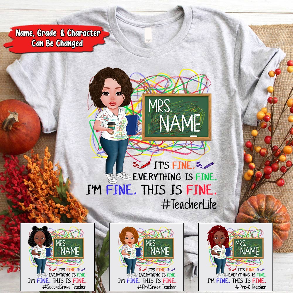 It’s Fine Everything Is Fine I’m Fine This Is Fine #Teacherlife Back To School Personalized Shirt For Teacher, HN98, DO99