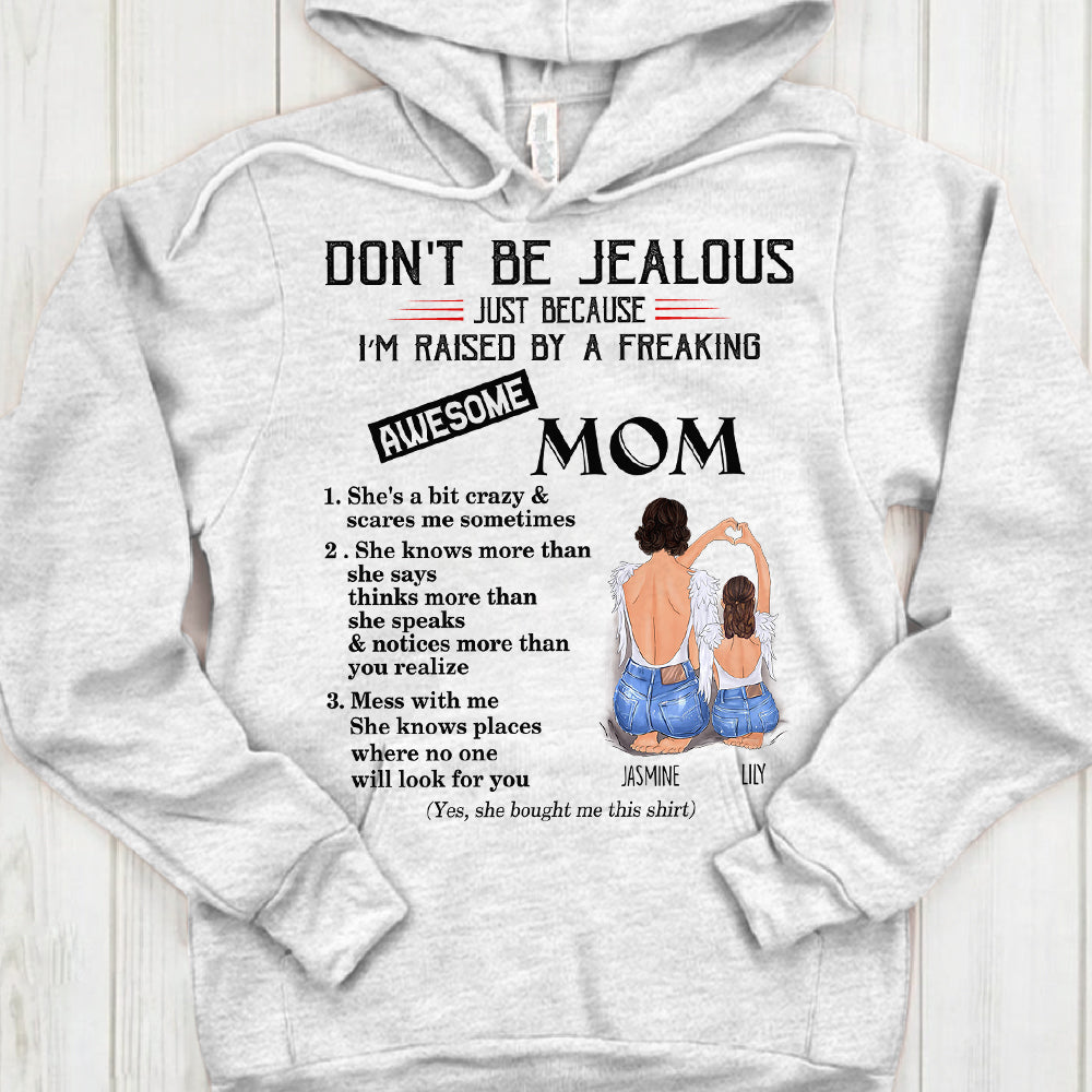 Custom Don't Be Jealous Shirts, Gift For Mom From Daughter - PHTS