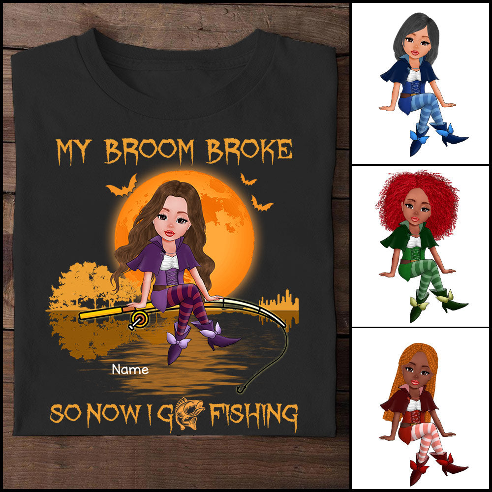 My Broom Broke So Now I Go Fishing Halloween Personalized Shirt, PHTS