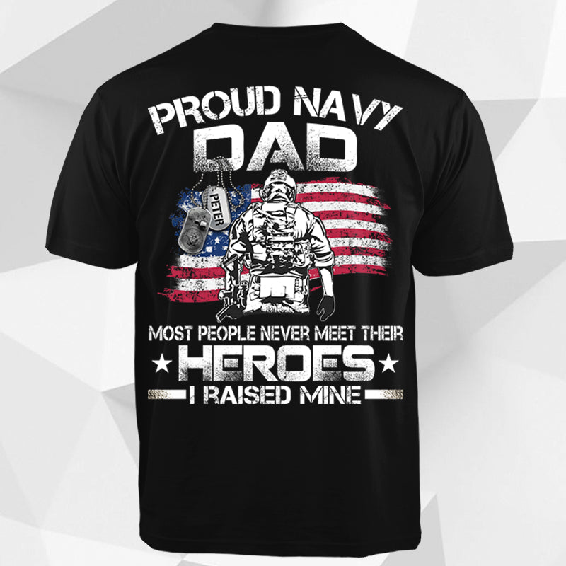Personalized Sailor's Name & Family Member |Proud Navy Mom, Grandpa, Grandma... Dad Most people never meet their heroes i raised mine - US. Navy - TRHN - K1702