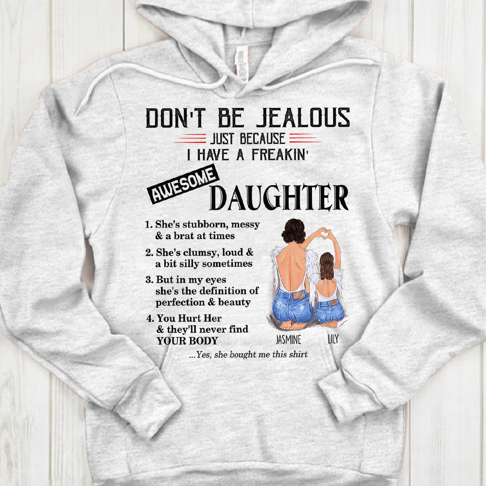 Custom Don't Be Jealous Shirt, Gift For Mom From Daughter - PHTS