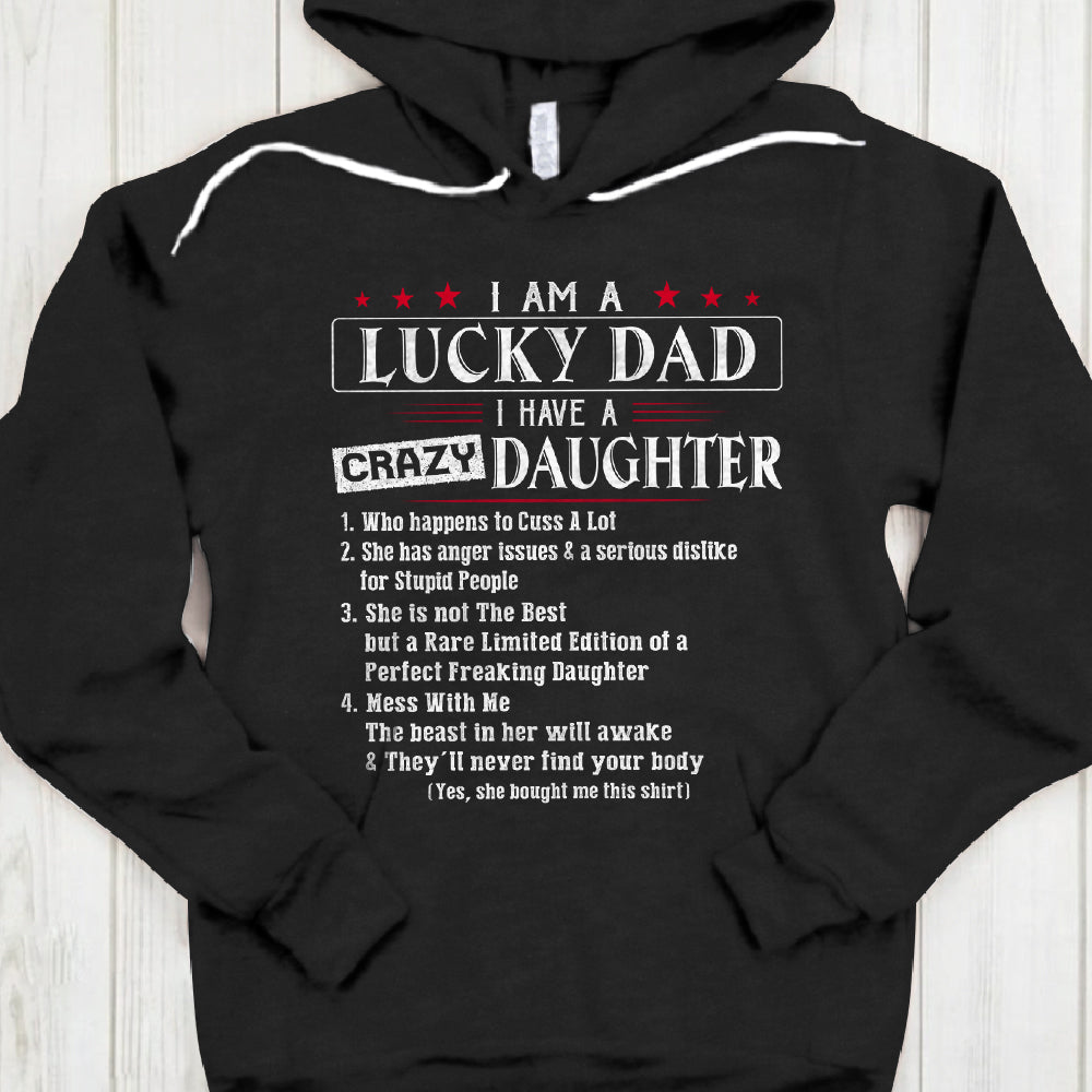 Daughter - Dad - I Am A Lucky Dad I have a Crazy Daughter - UOND