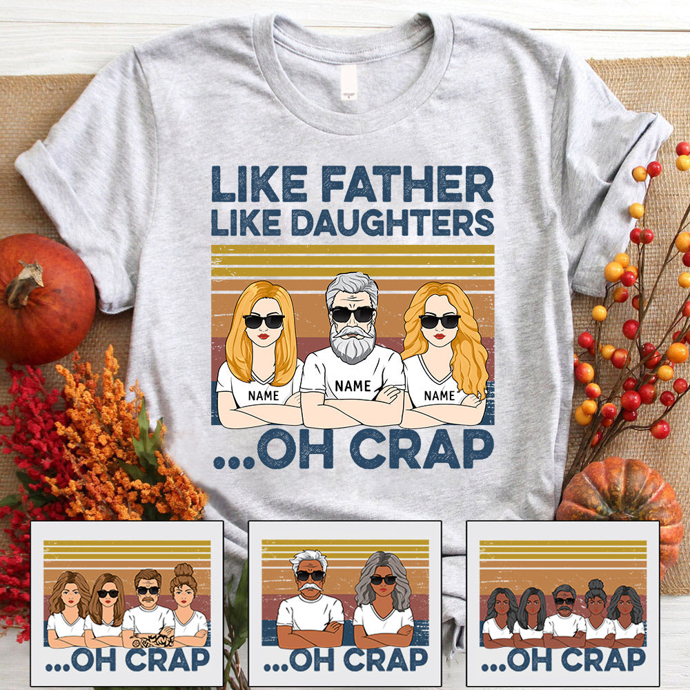 Like Father Like Daughters... Oh Crap Personalized Shirts, Gift for Dad from Daughter, Name & Character can be changed, LOQN